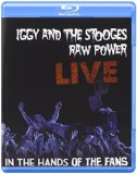 Iggy & The Stooges: Raw Power Live: In The Hands Of The Fans [Blu-ray] [2011]