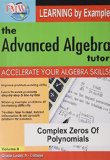 The Advanced Algebra Tutor: Complex Zeros Of Polynomials [DVD]