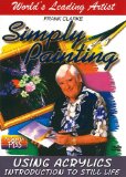 Simply Painting - Introduction To Still Life Acrylics [DVD]