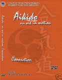 Aikido - An Art In Motion - Connection [DVD]