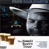 Fred Eaglesmith: The Small Beers Tour [DVD] [2005] [Region 0] [PAL] [US Import]