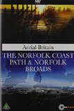 Aerial Britain: The Norfolk Coast Path And Norfolk Broads [DVD]
