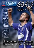 Ipswich Town: Goals 2002-2012 [DVD]