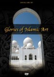 Glories of Islamic Art [DVD]