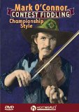 Mark O'Connor: Contest Fiddling Championship Style [DVD]