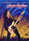Glenn Hughes - Soulfully Live in the City of Angels [DVD]