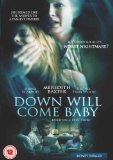 Down will come baby [DVD]