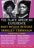 The Black American Experience - Famous Public Figures - Mary McLeod Bethune And Shirley Chisholm [DVD]