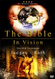 Bible in Vision: Judges to Ruth [DVD]