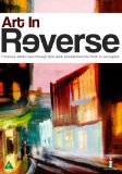 Art in Reverse [DVD]