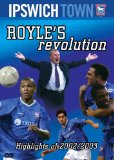 Royle's Revolution - Ipswich Town 2002/2003 [DVD]