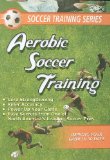 Soccer Aerobic Soccer Training: Sports [DVD]