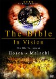 Bible in Vision: Hosea - Malachi [DVD]
