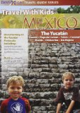 Travel With Kids - Mexico - The Yucatan [DVD] [2006]