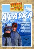 Travel With Kids: Alaska [DVD] [2010]