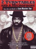 Two Turntables And A Microphone: The Life And Death Of Jam Master Jay [DVD] [2009]