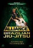 Alliance - Brazilian Jiu-Jitsu: Advanced Techniques [DVD] [2011]