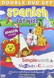 Spanish for Kids DVD Set 2011: Simple Words DVD & Number and Colours DVD