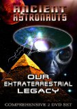Ancient Astronauts: Our Extraterrestrial Legacy [DVD] [2011]
