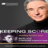 Keeping Score: Berlioz - Symphonie Fantastique (Thomas) [Blu-ray] [2009]