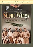Silent Wings - The American Glider Pilots Of World War 2 [DVD]