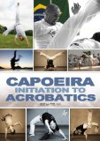 Capoeira: Initiation To Acrobatics [DVD] [2011]