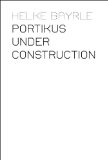 Helke Bayrle - Portikus Under Construction 3 DVDs [All Regions]