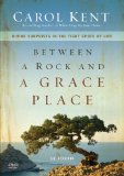 Between a Rock and a Grace Place DVD (Kent Carol)