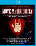Move Me Brightly - Celebrating Jerry Garcia's 70th Birthday [Blu-ray] [2013]