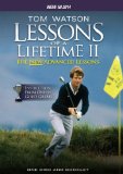 Tom Watson: More Golf Lessons of a Lifetime [The New Advanced Lessons] [DVD]