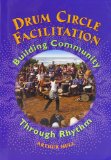 Drum Circle Facilitation - Building Community Through Rhythm [DVD]