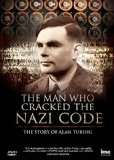 The Man Who Cracked the Nazi (Enigma) Code The Story of Alan Turing [DVD]
