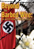 Beyond The Barbed Wire: An Artist's View of the Holocaust [DVD] [2010]