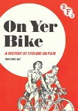 On Yer Bike: A History of Cycling on Film (2 DVD Set)