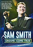 Sam Smith: Dreams Come True [DVD]