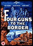 Four Guns To The Border [DVD]