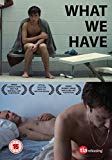 What We Have [DVD]