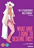 What Have I Done To Deserve This [DVD] [2017]