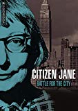 Citizen Jane: Battle for the City [DVD]