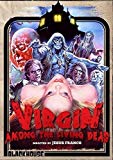 A Virgin Among The Living Dead [DVD]