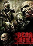The Dead the Dammed and the Darkness [DVD]