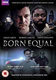 Born Equal ( BBC film from Bafta award winning director Dominic Savage ) [DVD]