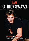 I Am Patrick Swayze [DVD]