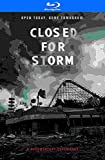 Closed for Storm [Blu-ray]