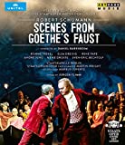 Schumann: Szenen Aus Goethes Faust [Blu-ray] [2019]