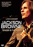 Jackson Browne -Tender Is The Night [DVD] [2015]