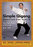 Simple Qigong for Health (Eight Brocades) DVD Dr. Yang, Jwing-Ming (YMAA Qi Gong DVD) Eight Simple Exercises to Get Healthy Fast