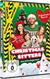 Christmas Sitters: Chaos unterm Weihnachtsbaum - Lustige Komödie zu Weihnachten - Weihnachtsfilm für die ganze Familie - Deutsche Erstveröffentlichung