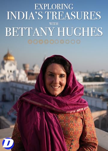 Exploring India's Treasures with Bettany Hughes [DVD]