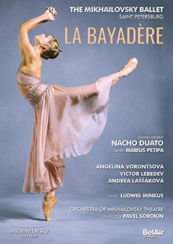 Minkus: La Bayadere [Nacho Duato; Mikhailovsky Ballet; Angelina Vorontsova; Victor Lebedev; Andrea Laáková; Pavel Sorokin] [Belair Classiques: BAC182] [DVD] [2020]